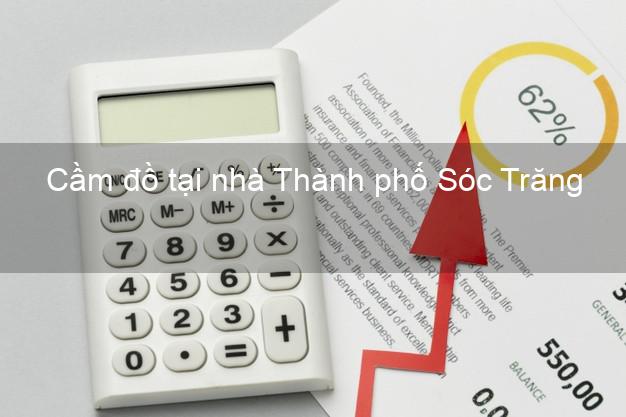 Cầm đồ tại nhà Thành phố Sóc Trăng Cầm đồ tại nhà Thành phố Sóc Trăng