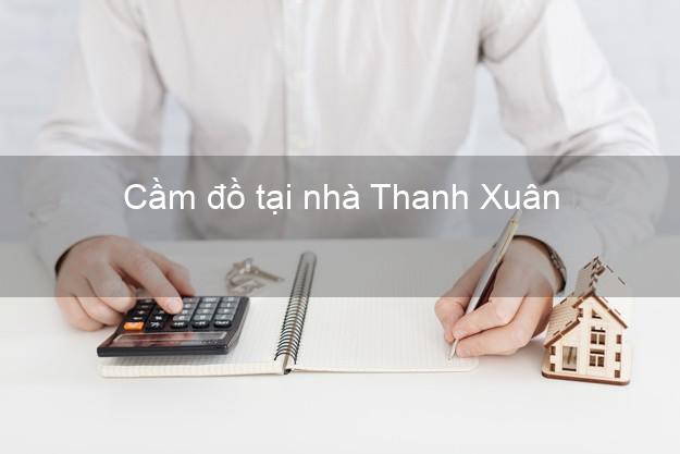 Cầm đồ tại nhà Thanh Xuân Hà Nội Cầm đồ tại nhà Thanh Xuân Hà Nội
