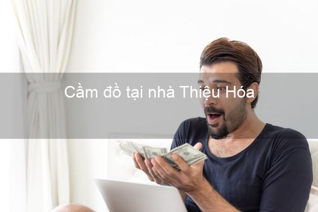 Cầm đồ tại nhà Thiệu Hóa Thanh Hóa Cầm đồ tại nhà Thiệu Hóa Thanh Hóa