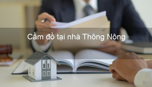 Cầm đồ tại nhà Thông Nông Cao Bằng Cầm đồ tại nhà Thông Nông Cao Bằng