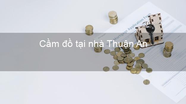 Cầm đồ tại nhà Thuận An Bình Dương Cầm đồ tại nhà Thuận An Bình Dương
