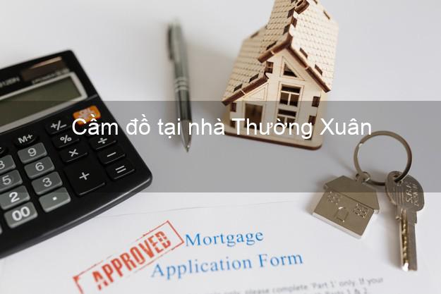 Cầm đồ tại nhà Thường Xuân Thanh Hóa Cầm đồ tại nhà Thường Xuân Thanh Hóa