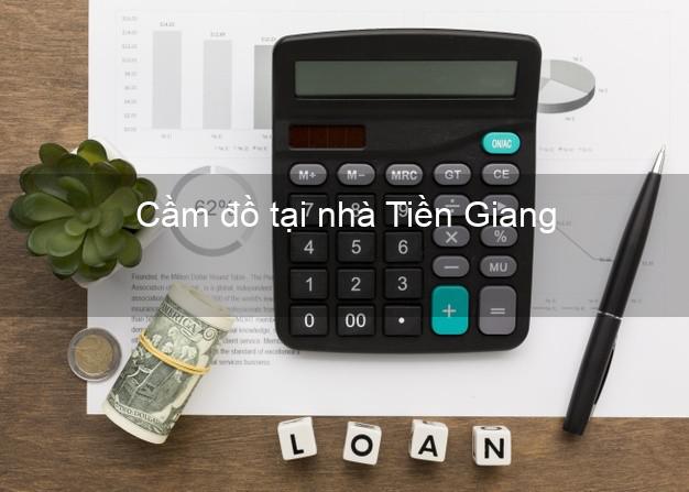 Cầm đồ tại nhà Tiền Giang Cầm đồ tại nhà Tiền Giang