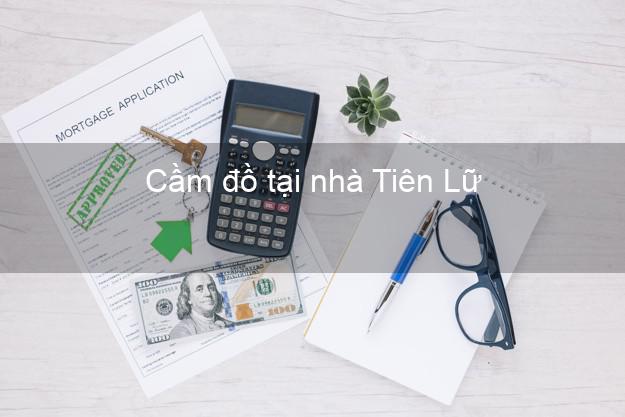 Cầm đồ tại nhà Tiên Lữ Hưng Yên Cầm đồ tại nhà Tiên Lữ Hưng Yên