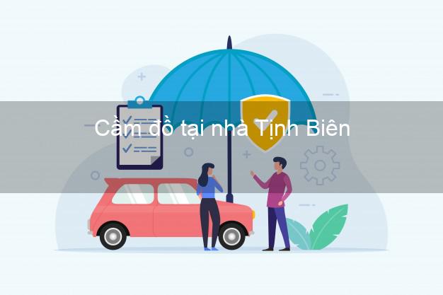 Cầm đồ tại nhà Tịnh Biên An Giang Cầm đồ tại nhà Tịnh Biên An Giang