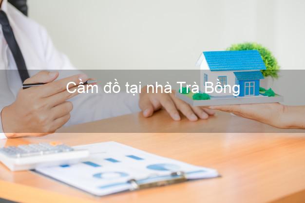 Cầm đồ tại nhà Trà Bồng Quảng Ngãi Cầm đồ tại nhà Trà Bồng Quảng Ngãi