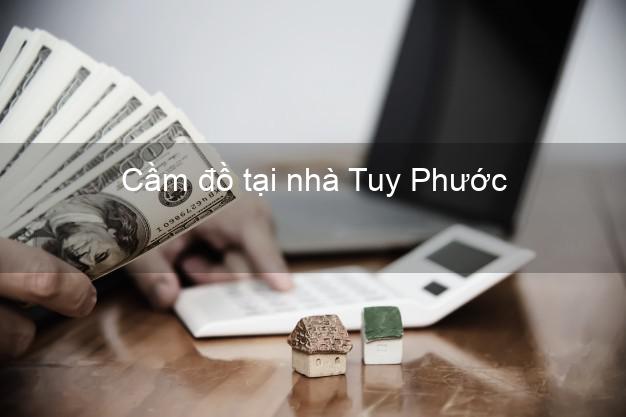 Cầm đồ tại nhà Tuy Phước Bình Định Cầm đồ tại nhà Tuy Phước Bình Định