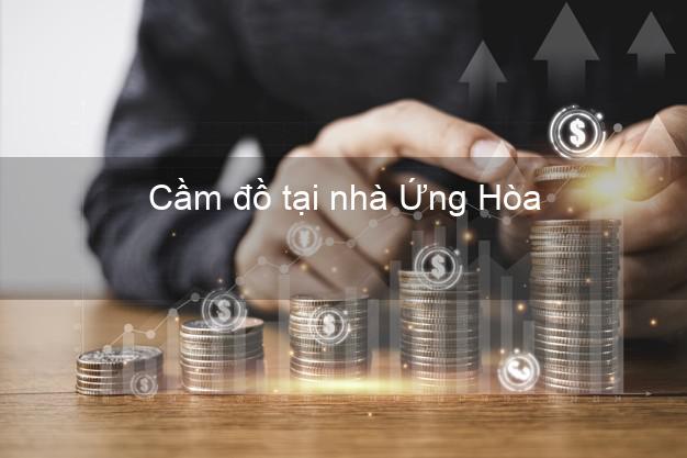 Cầm đồ tại nhà Ứng Hòa Hà Nội Cầm đồ tại nhà Ứng Hòa Hà Nội