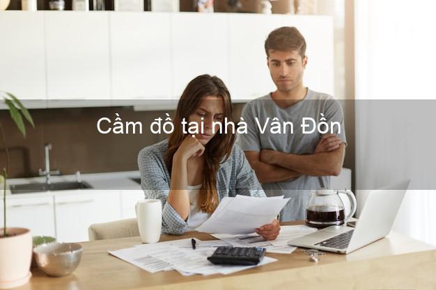 Cầm đồ tại nhà Vân Đồn Quảng Ninh Cầm đồ tại nhà Vân Đồn Quảng Ninh
