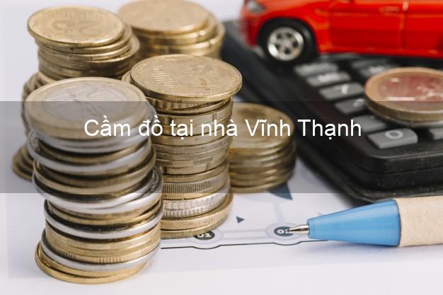 Cầm đồ tại nhà Vĩnh Thạnh Bình Định Cầm đồ tại nhà Vĩnh Thạnh Bình Định