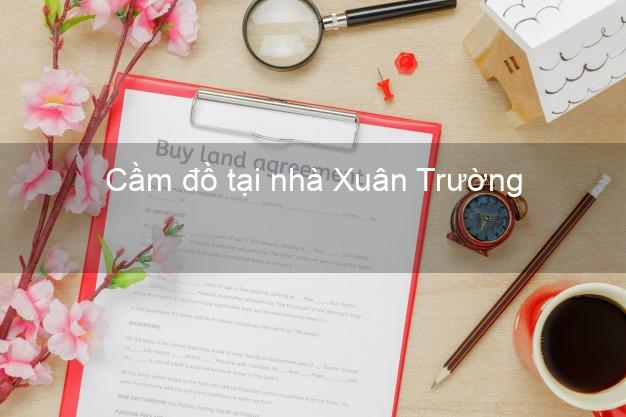 Cầm đồ tại nhà Xuân Trường Nam Định Cầm đồ tại nhà Xuân Trường Nam Định
