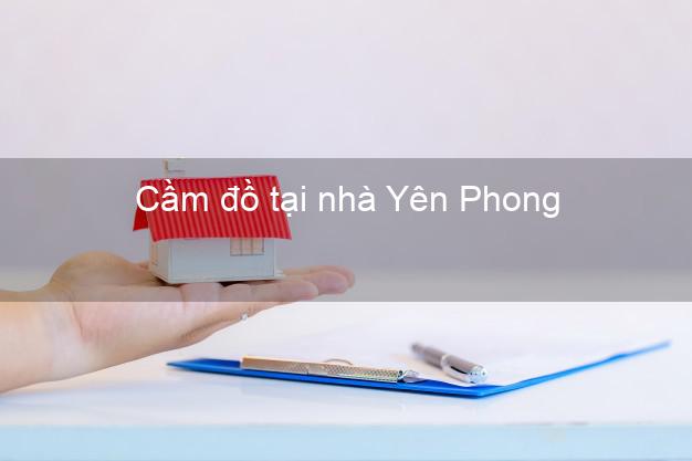 Cầm đồ tại nhà Yên Phong Bắc Ninh Cầm đồ tại nhà Yên Phong Bắc Ninh