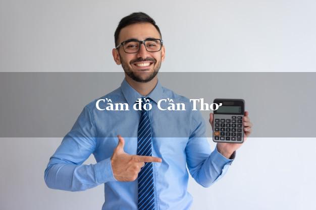 Cầm đồ Cần Thơ